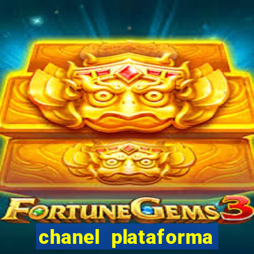 chanel plataforma de jogos